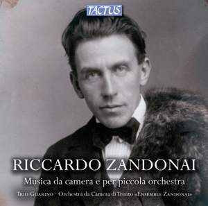 Riccardo Zandonai: Musica da camera e per piccola orchestra