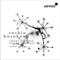 Hosokawa: Silent Flowers & String Quartets