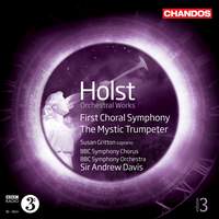 Holst: The Mystic Trumpeter & First Choral Symphony