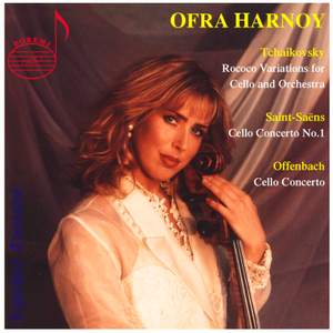 Ofra Harnoy plays Tchaikovsky, Saint-Saens & Offenbach