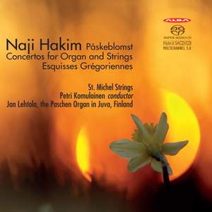 Hakim: Påskeblomst, Organ Concertos & Esquisses Grégoriennes