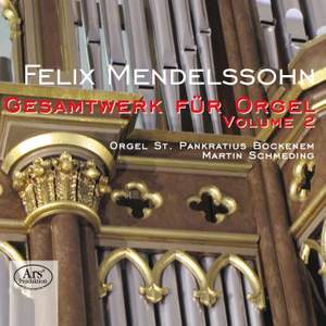 Mendelssohn: Works for Organ, Vol. 2