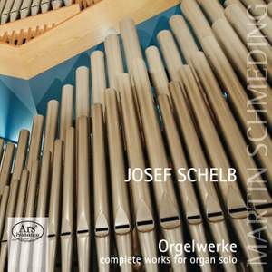 Schelb: Complete Works for Organ Solo