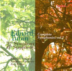 Tubin: Complete Symphonies, Vol. 2 - Nos. 3 and 6