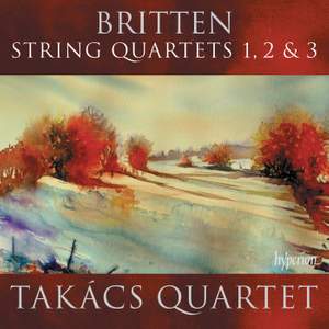 Britten: String Quartets Nos. 1, 2 & 3