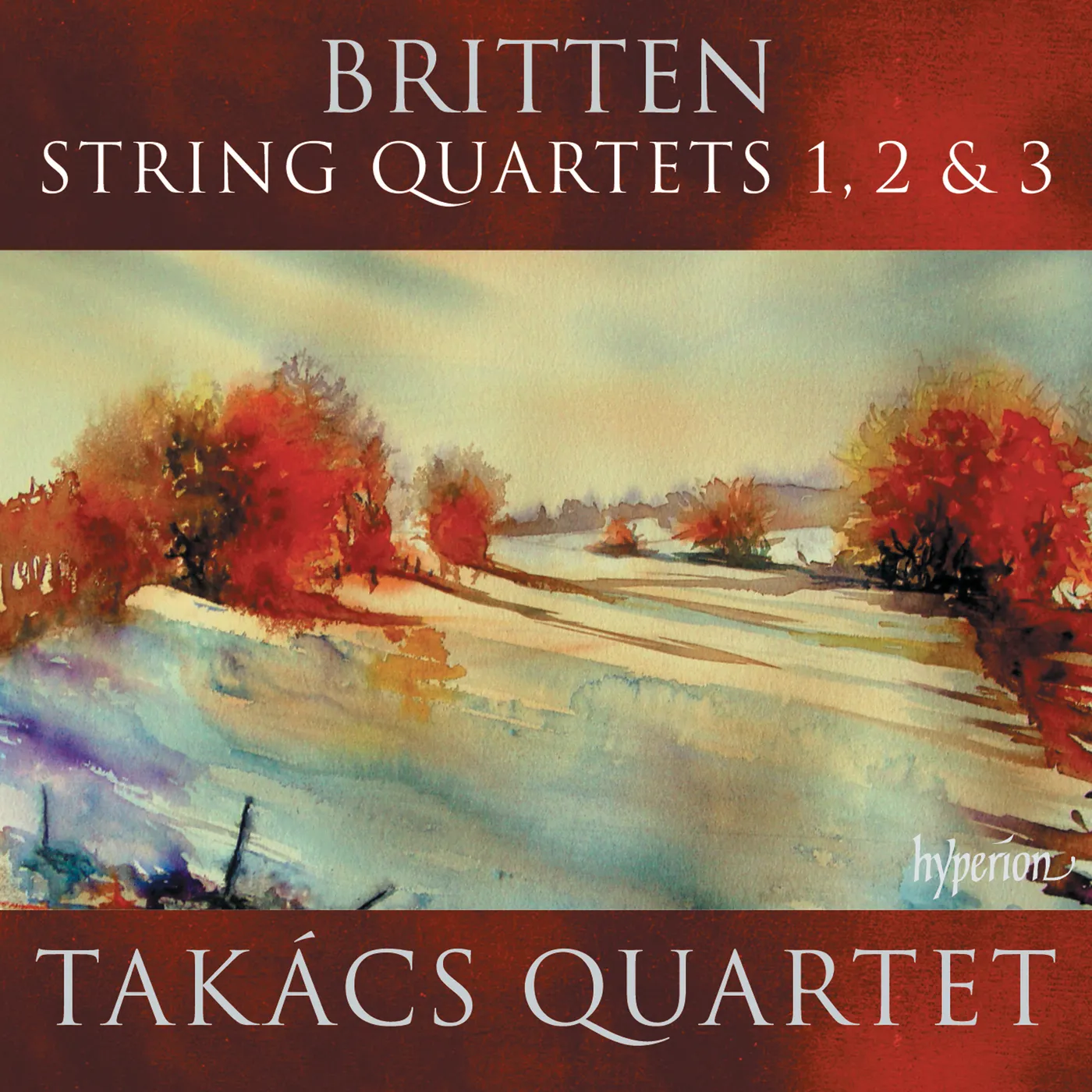 Britten: String Quartets Nos. 1, 2 & 3 - Hyperion: CDA68004