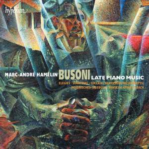 Busoni: Late Piano Music Product Image