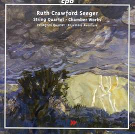 Ruth Crawford Seeger: Chamber Works
