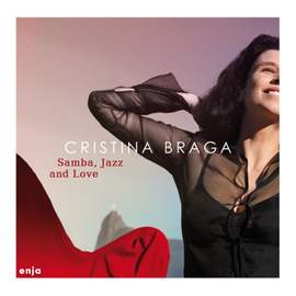 Braga, C.: Samba, Jazz and Love