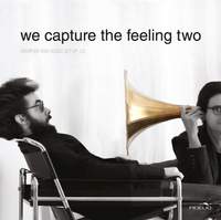 We Capture the Feeling Two