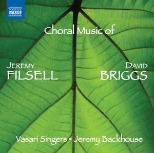Choral Music of Jeremy Filsell and David Briggs