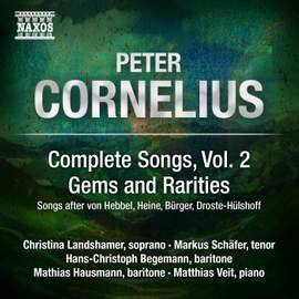 Peter Cornelius: Complete Lieder, Volume 2