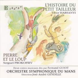 Harsanyi: L'histoire du petit tailleur & Prokofiev: Peter and the Wolf