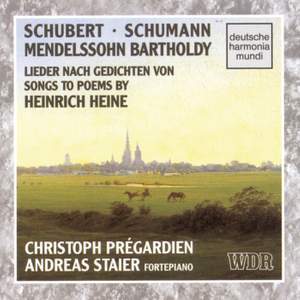 Schubert, Schumann and Mendelssohn: Songs to Poems by Heinrich Heine