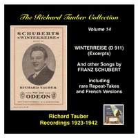 The Richard Tauber Collection, Vol. 14 - Franz Schubert: Winterreise, D. 911 (Excerpts) & Other Songs (Recorded 1923-1942)