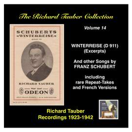The Richard Tauber Collection, Vol. 14 - Franz Schubert: Winterreise, D. 911 (Excerpts) & Other Songs (Recorded 1923-1942)