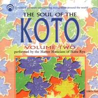 The Soul of the Koto Volume Two: Master Musicians of the Ikuta Ryu