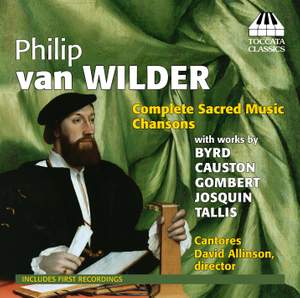 Philip van Wilder: Complete Sacred Music & Chansons
