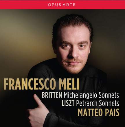 Britten: Michelangelo Sonnets & Liszt: Petrarch Sonnets