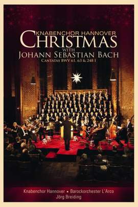 Knabenchor Hannover: Christmas with Johann Sebastian Bach