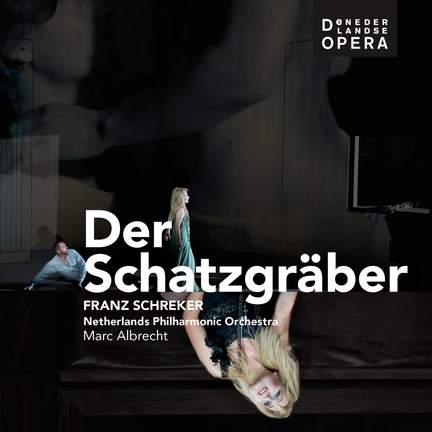 Schreker: Der Schatzgräber