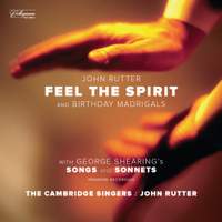 John Rutter: Feel The Spirit & Birthday Madrigals