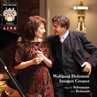 Wolfgang Holzmair & Imogen Cooper: Songs by Schumann & Reimann