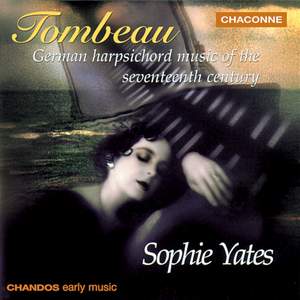 Tombeau: German Harpsichord Music of the 17th Century
