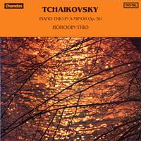 Tchaikovsky: Piano Trio in A minor, Op. 50 'In Memory of a Great Artist'