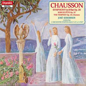 Chausson: Symphony No. 20, Soir de fête & The Tempest