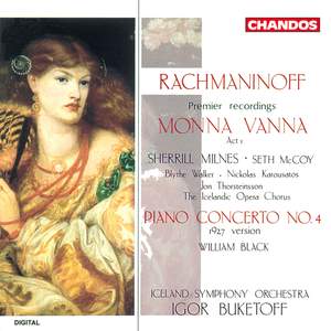 Rachmaninov: Monna Vanna & Piano Concerto No. 4