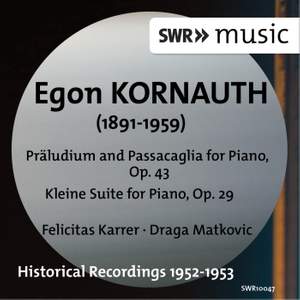 Egon Kornauth: Präludium & Passcaglia and Kleine Suite