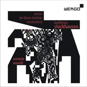 Stockhausen: Amour, Wochenkreis & Der kleine Harlekin