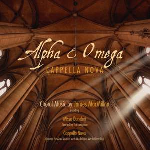 Alpha & Omega: Choral Music by James MacMillan