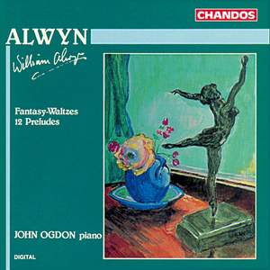 Alwyn: Fantasy-Waltzes - 12 Preludes