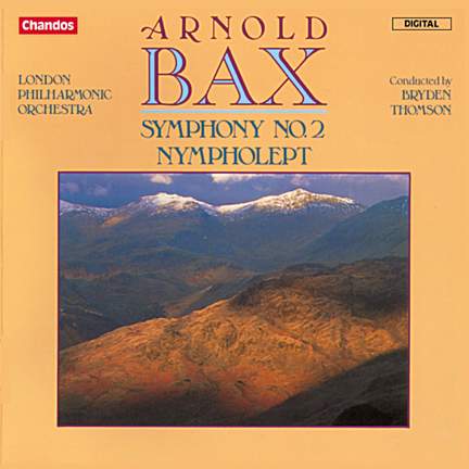 Bax: Symphony No. 2 & Nympholept