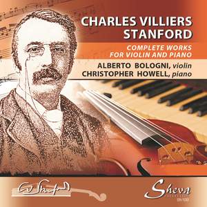Stanford: Complete Works for Violin and Piano