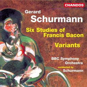 Gerard Schurmann: Six Studies of Francis Bacon & Variants