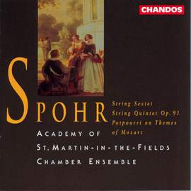 Spohr: String Sextet, String Quintet & Potpourri on Themes of Mozart