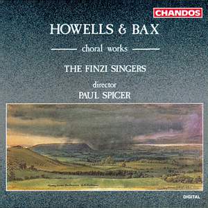 Howells & Bax: Choral Works