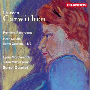 Carwithen: String Quartets & Violin Sonata