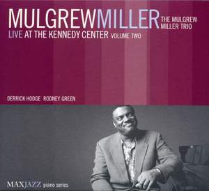 Mulgrew Miller Live at the Kennedy Center, Vol. 2