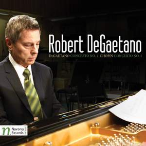 DeGaetano: Piano Concerto No. 1 & Chopin: Piano Concerto No. 1