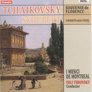 Tchaikovsky: Souvenir de Florence & Schubert: Five Minuets with Six Trios