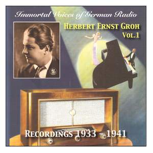 Immortal Voices of German Radio: Herbert Ernst Groh (1933-1941)