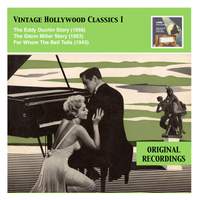 Vintage Hollywood Classics, Vol. 1: The Eddy Duchin Story – The Glenn Miller Story – For Whom The Bell Tolls