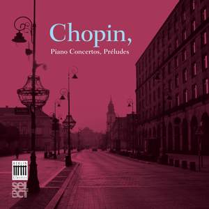 Chopin: Piano Concertos & Préludes