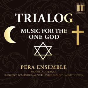 Trialog: Music for the One God