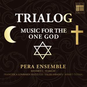 Trialog: Music for the One God