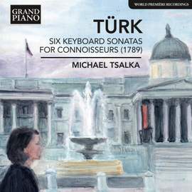 Türk, D G: Keyboard Sonatas (6) for Connoisseurs (1789)